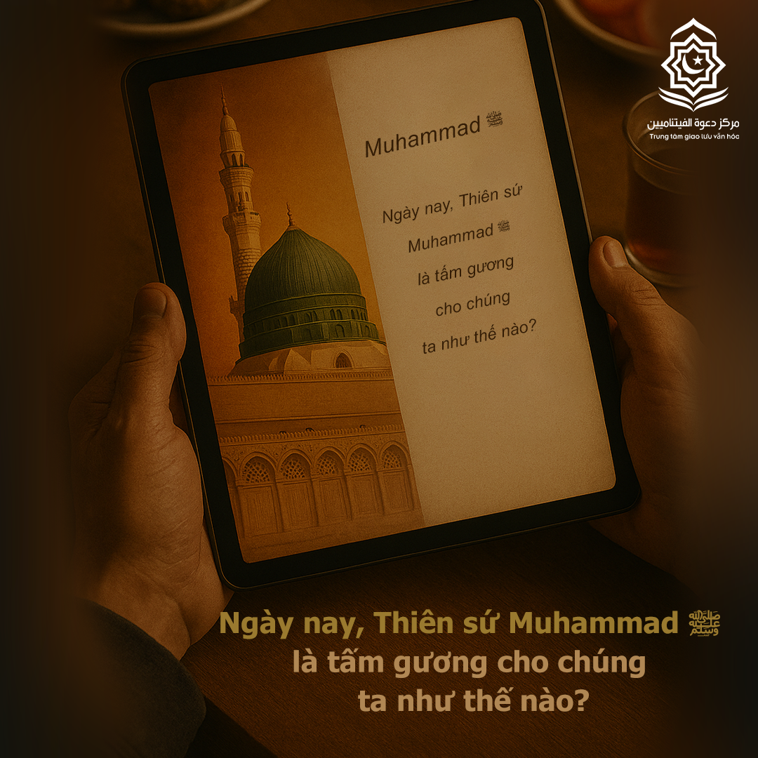 كيف يكون النبي محمد ﷺ قدوةً لنا في زماننا اليوم؟ (باللغة الفيتنامي)
