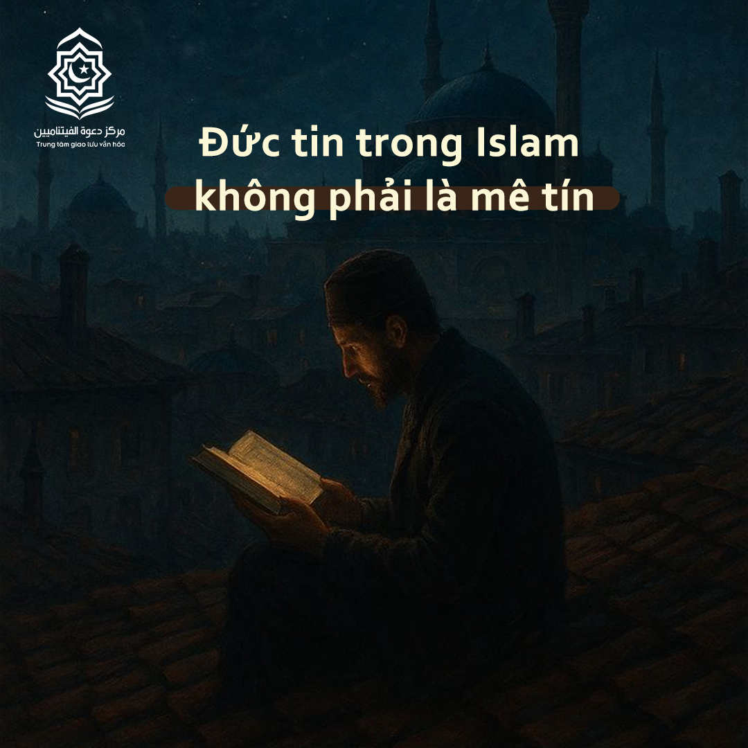 الإيمان في الإسلام ليس خرافةً ولا وهمًا (باللغة الفيتنامي)